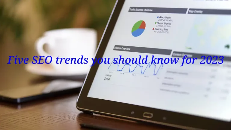 Five SEO trends you should know for 2024
