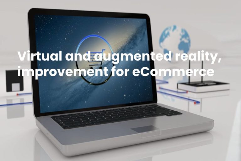 Virtual and augmented reality, improvement for eCommerce