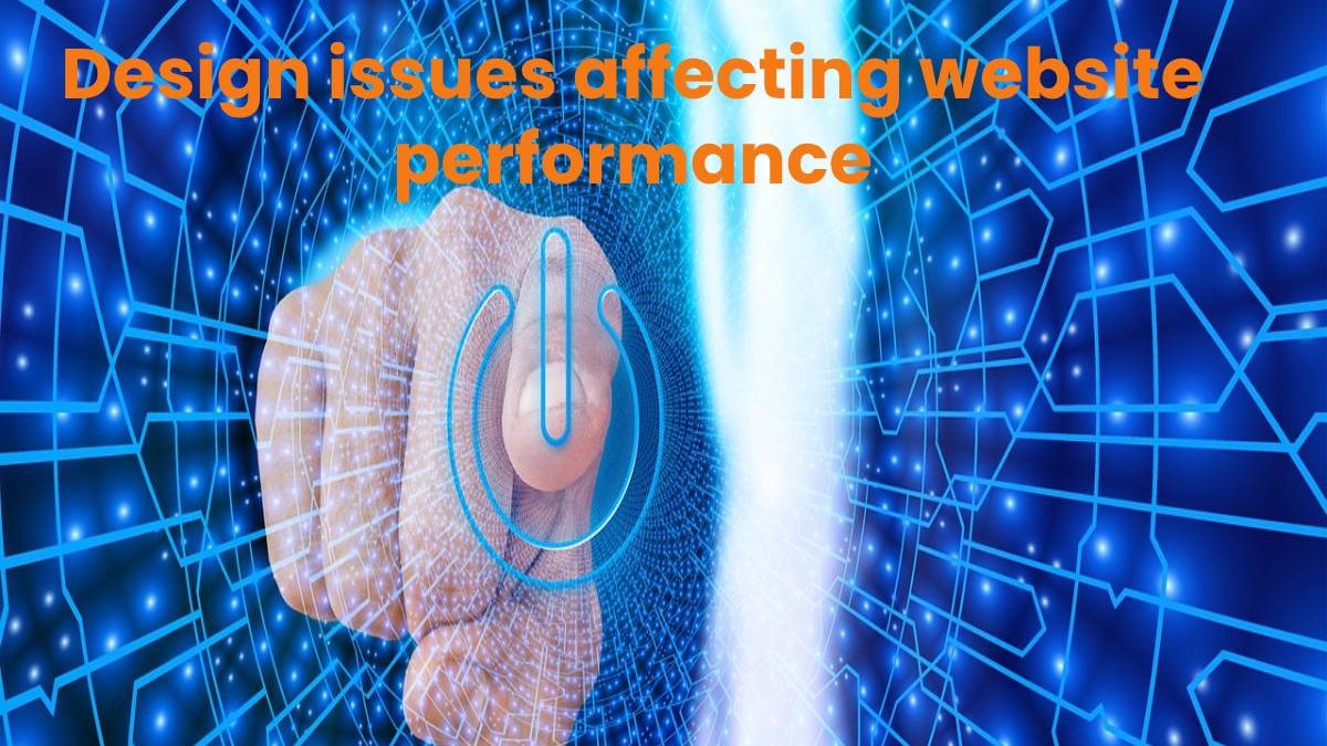 Design issues affecting website performance