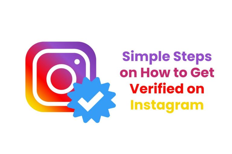 Simple Steps on How to Get Verified on Instagram