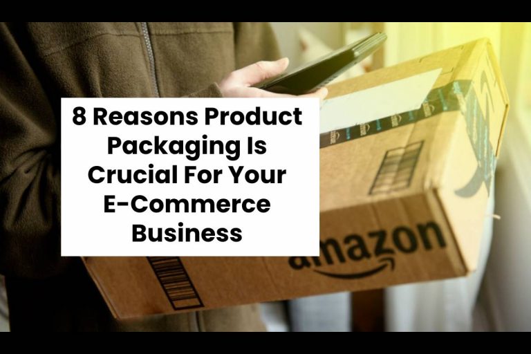8 Reasons Product Packaging Is Crucial For Business [2024]