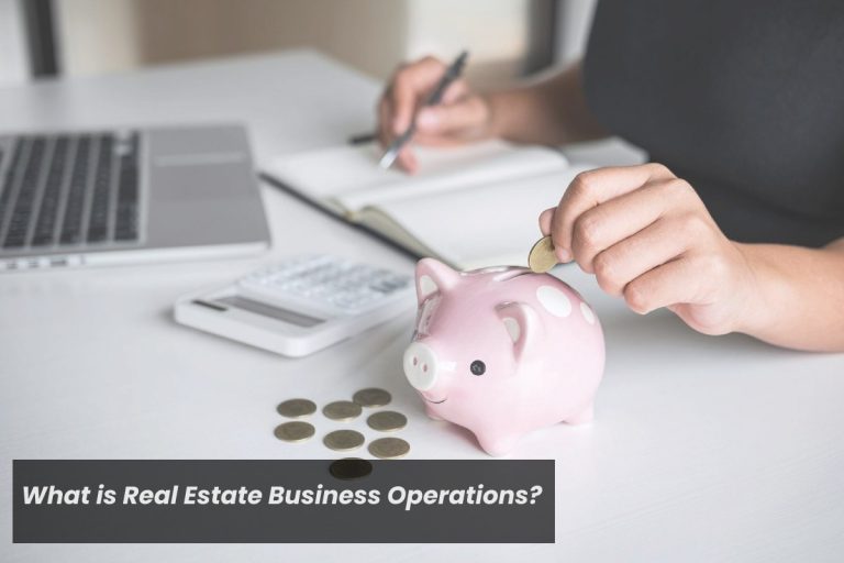 What is Real Estate Business Operations? An Overview [2024]
