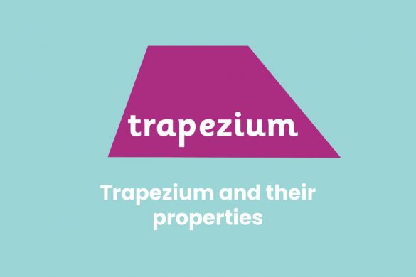 Trapezium and their properties