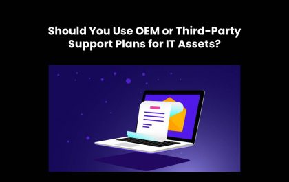 Should You Use OEM or Third-Party Support Plans for IT Assets?