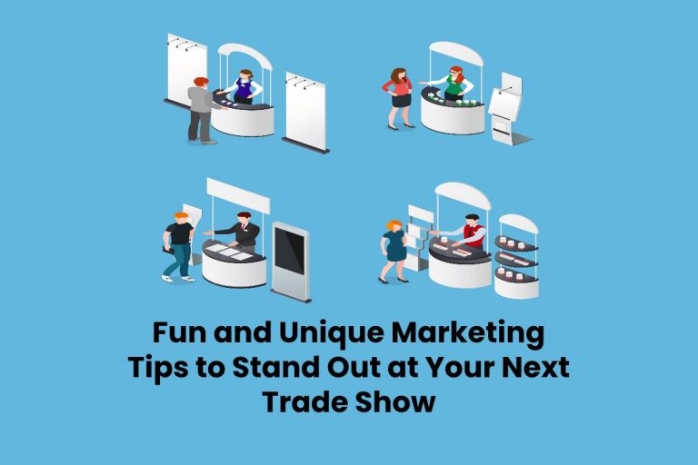 Stand Out at Your Next Trade Show – Marketing Tips [2023]
