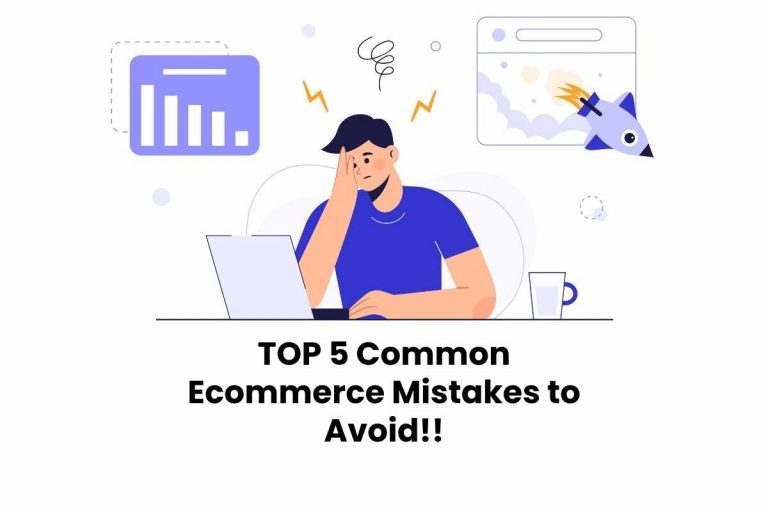 TOP 5 Common Ecommerce Mistakes to Avoid!!