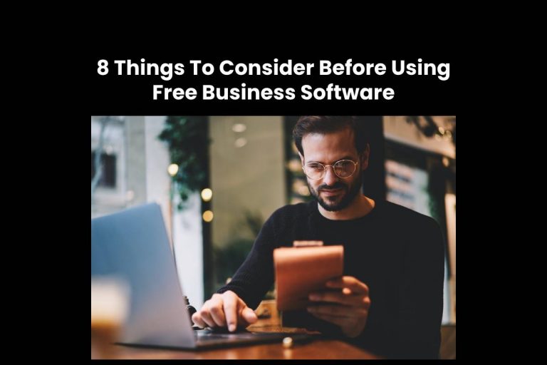 8 Things To Consider Before Using Free Business Software