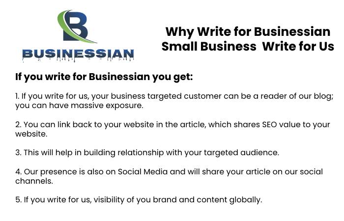 Small Business Write for Us, Guest Post, Contribute, Submit Post Small Business Write for Us pic It may seem difficult to come up with a decent business concept, but with little thought and preparation, you may easily start a small business to supplement your income – or even become your own full-time boss. Perhaps you already have an idea for a business you want to start. However, while you may be eager to start a new business and enthusiastic about your concept, you may need some guidance. Here's a list of small company ideas broken down into categories to get you started: The Best Small Business Concepts Top Small Business Ideas Business Concepts for Your Home Simple to Launch Businesses Starting a Home-Based Business The first step to becoming a successful entrepreneur is finding a business idea that works for you. In this article, you’ll find dozens of small business ideas you can start from home and scale up as your clientele grows. Let’s get started. Best Small Business Ideas Brian Chesky, an Airbnb co-founder, stated, "We couldn't come up with a good concept if we tried. You simply need to solve a personal problem." Starting a small business might be in your future if you're like Brian and have already considered a solution to a problem you've encountered in your life — or are on your way to doing so. It might also be suited you if you want to quit your job and work for yourself. We've compiled the greatest small business ideas for you, along with tools and examples to help you get started. How to Submit Your Articles? To Write for Us, you can email us at contact@Businessian.com. Why Write for Businessian – Small Business Write for Us Pic Search Terms Related to Small Business Write for Us Interest Conventional sale Land lease Probate sale Real-estate owned (REO) Rent back Subject to inspection Short sale Trust sale Tenancy in common (TIC) Closing Closing costs Days on market (DOM) Due diligence Search Terms for Small Business Write for Us submit an article write for us guest post contributor guidelines looking for guest posts become a guest blogger guest posts wanted writers wanted guest posting guidelines become an author guest posts wanted submit post suggest a post write for us guest post contributor guidelines contributing writer Real estate price How to real estate Real estate practice Real estate investment Real estate ideas Guidelines of the Article – Small Business Write for Us You can send your article to contact@Businessian.com.