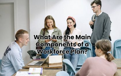 What Are the Main Components of a Workforce Plan?