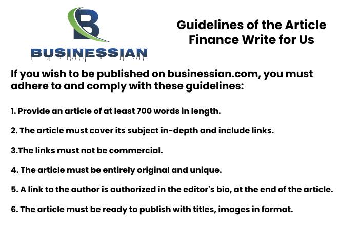 Guidelines of the Article – Finance Write for Us