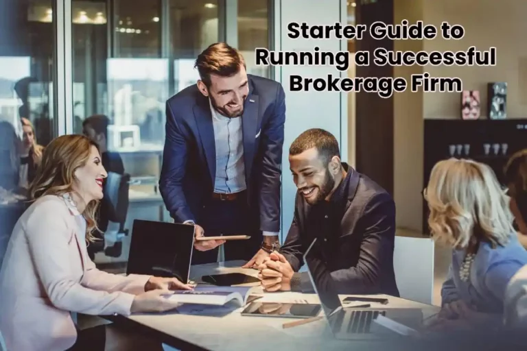 Starter Guide to Running a Successful Brokerage Firm – 2024