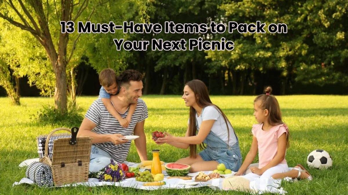 13 Must-Have Items to Pack on Your Next Picnic