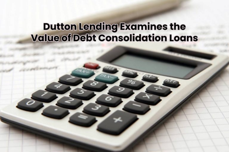 Dutton Lending Examines the Value of Debt consolidation Loan