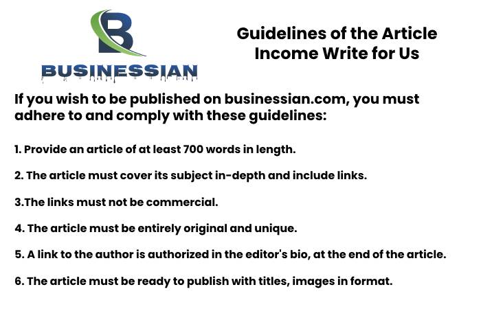 Guidelines of the Article – Income Write for Us