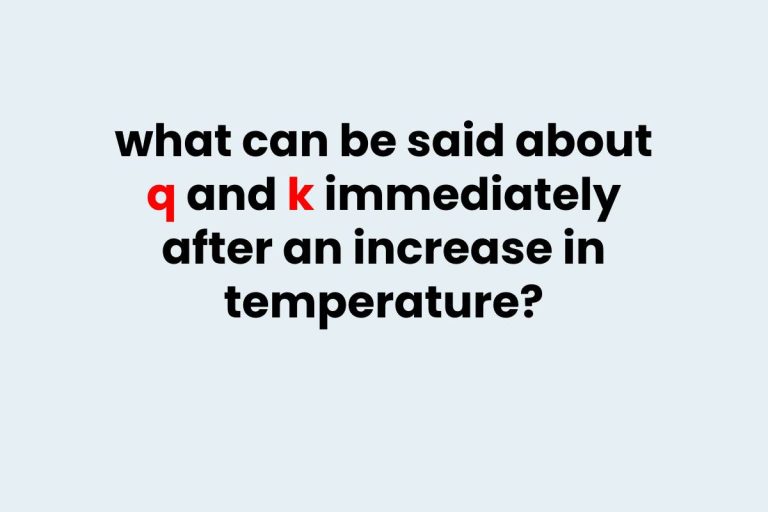What can be said about q & k when temperature is increased?