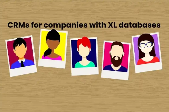 CRMs-for-companies-with-XL-databases CRMs-for-companies-with-XL-databases