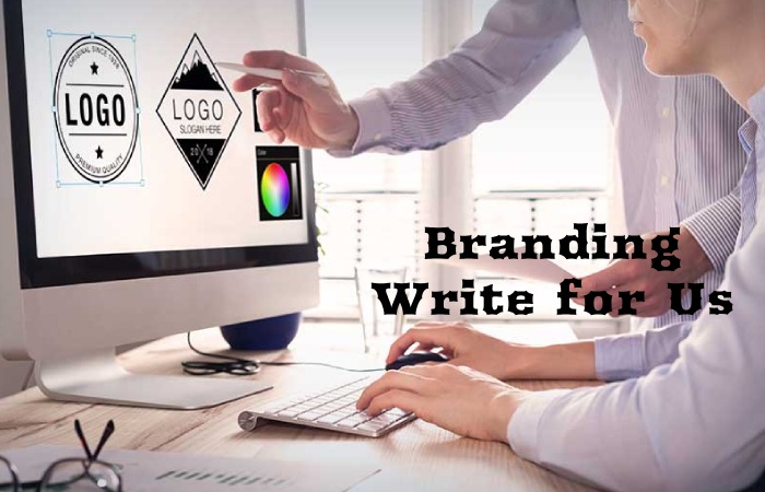 Branding Write for Us