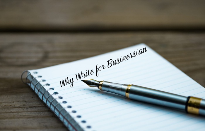 Why Write for Businessian – Allowances Write for Us