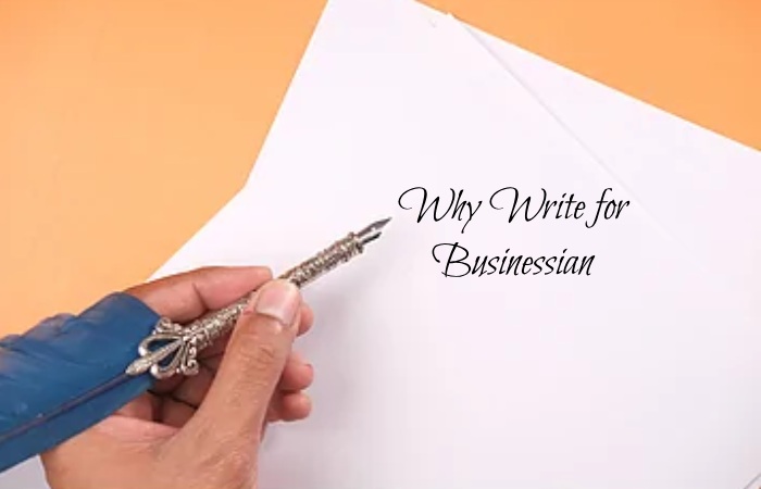 Why Write for Businessian – Digital Health Startups Write for Us