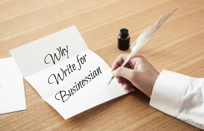 Why Write for Businessian – Employment Write for Us