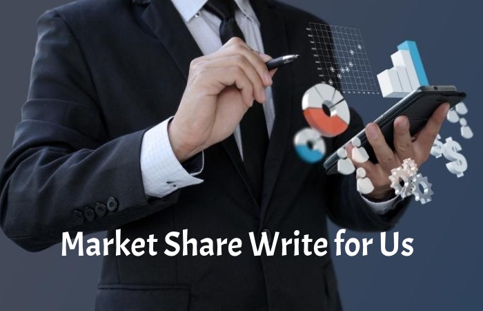 Market Share Write for Us