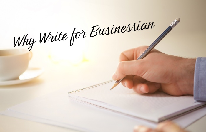 Why Write for Businessian – Loan Principal Write for Us