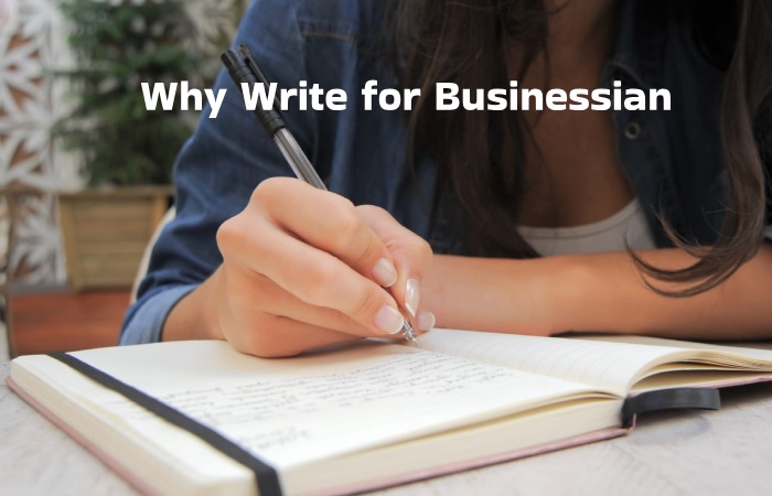 Why Write for Businessian – Heart Health Write for Us