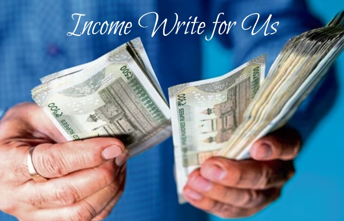 Income Write for Us