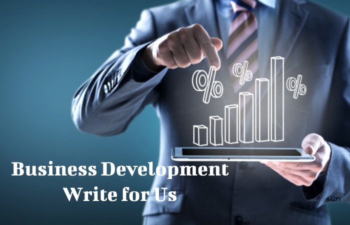 Business Development Write for Us