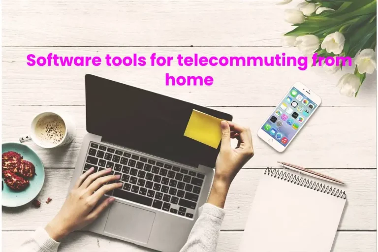 Software tools for telecommuting from home