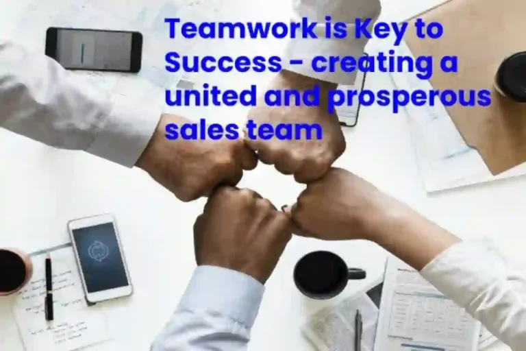 Teamwork is Key to Success: Making a United Sales Team-2024
