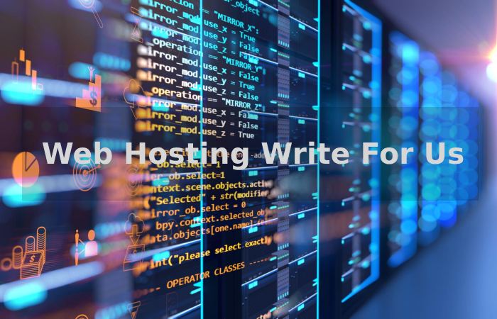 Web Hosting Write For Us