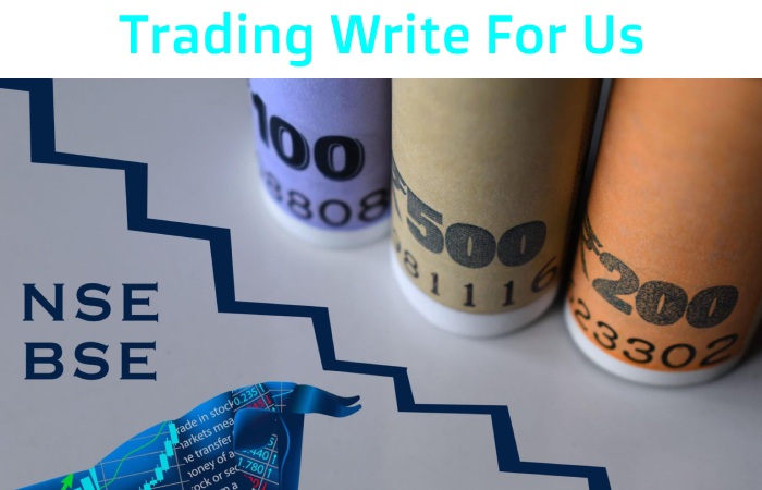 Trading Write For Us