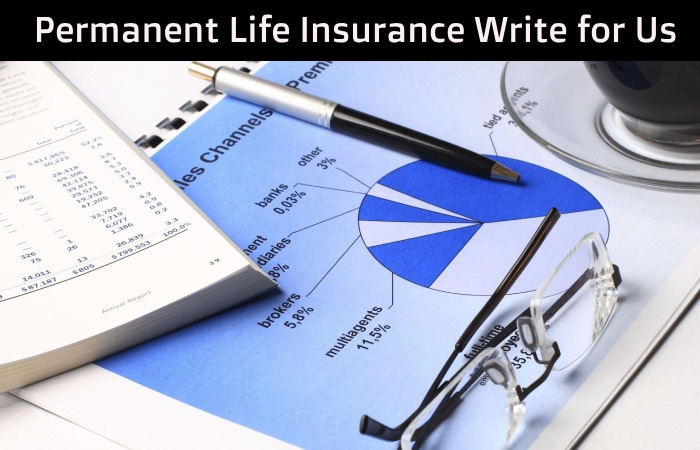Permanent Life Insurance Write for Us