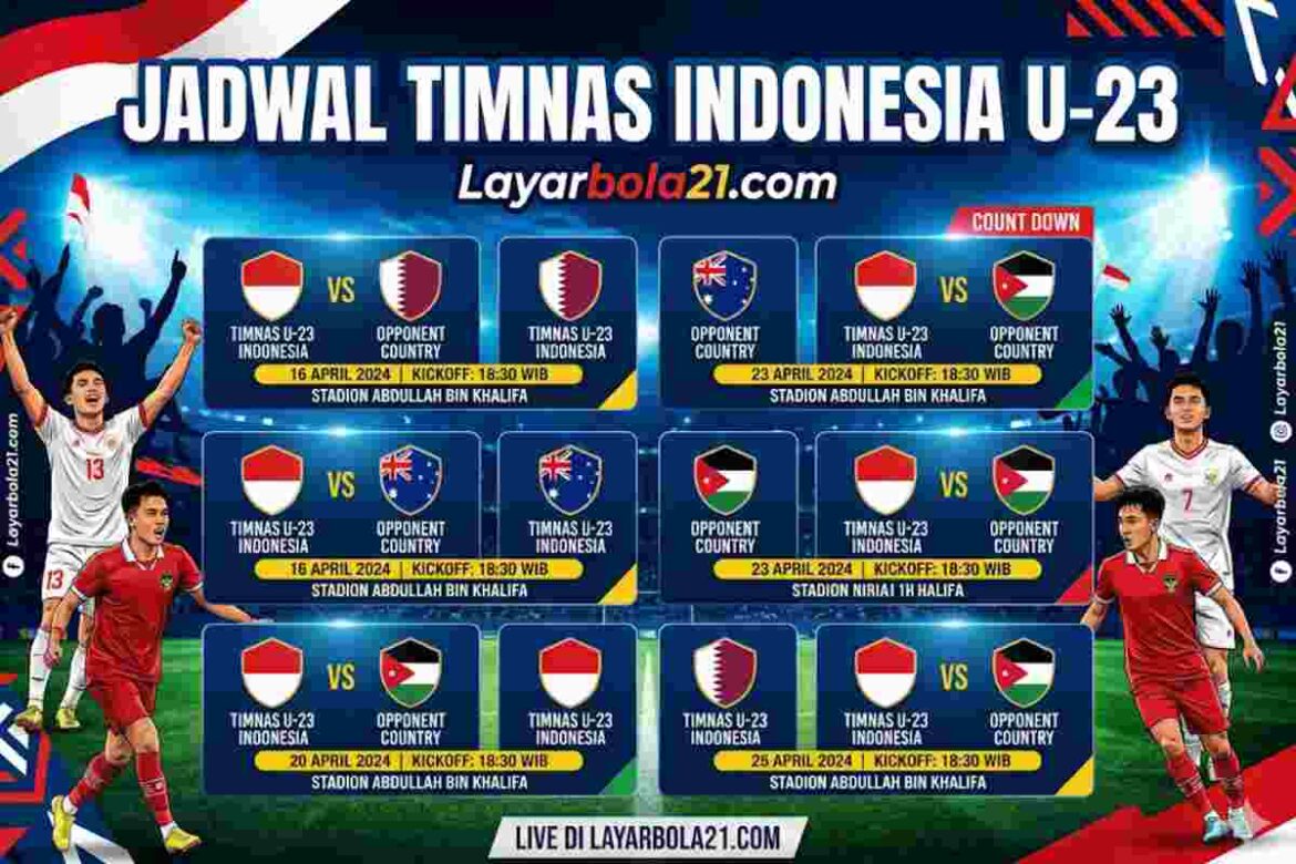 jadwal timnas u23 layarbola21.com